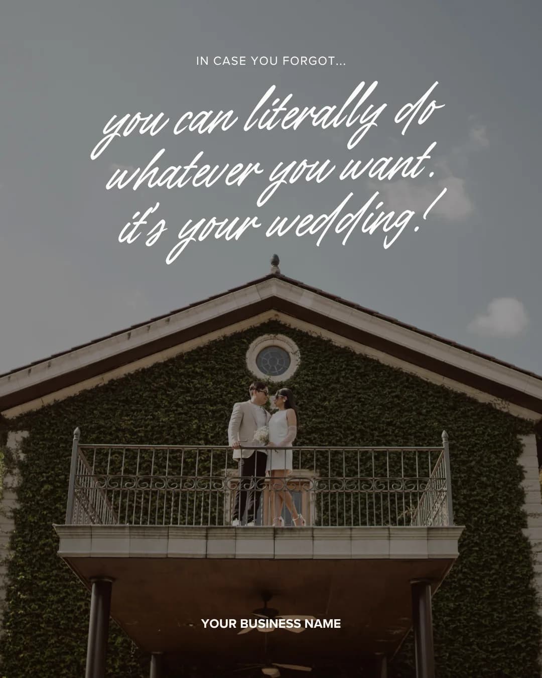 Reminder it’s your wedding, trending quote post for wedding vendors
